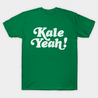 Kale Yeah! Awesome Veganism Gift T-Shirt